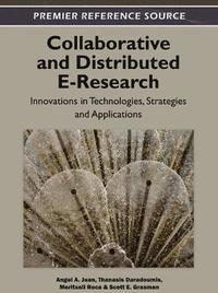 bokomslag Collaborative and Distributed E-Research: Innovations in Technologies, Strategies and Applications