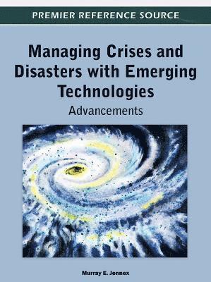bokomslag Managing Crises and Disasters with Emerging Technologies