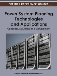 bokomslag Power System Planning Technologies and Applications: Concepts, Solutions, and Management