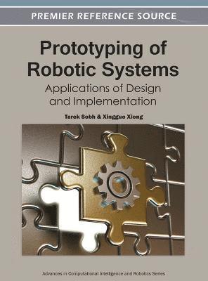 Tarek Sobh, Xingguo Xiong - Prototyping of Robotic Systems, Inbunden