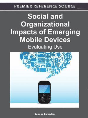 bokomslag Social and Organizational Impacts of Emerging Mobile Devices