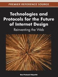 bokomslag Technologies and Protocols for the Future of Internet Design
