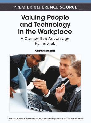bokomslag Valuing People and Technology in the Workplace: A Competitive Advantage Framework