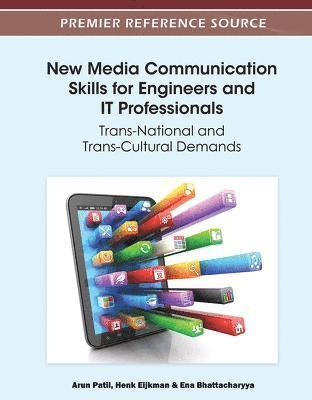 bokomslag New Media Communication Skills for Engineers and IT Professionals: Trans-National and Trans-Cultural Demands