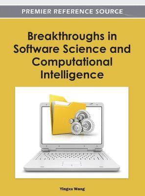 Breakthroughs in Software Science and Computational Intelligence 1