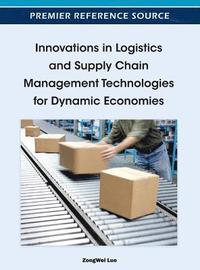 bokomslag Innovations in Logistics and Supply Chain Management Technologies for Dynamic Economies