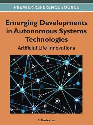 Emerging Developments in Autonomous Systems Technologies: Artificial Life Innovations