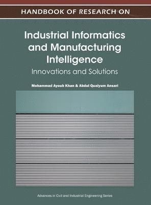 bokomslag Handbook of Research on Industrial Informatics and Manufacturing Intelligence