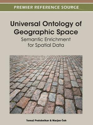 bokomslag Universal Ontology of Geographic Space: Semantic Enrichment for Spatial Data