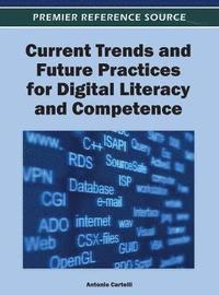 bokomslag Current Trends and Future Practices for Digital Literacy and Competence