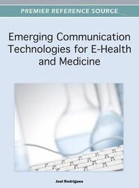 bokomslag Emerging Communication Technologies for E-Health and Medicine