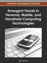 bokomslag Emergent Trends in Personal, Mobile, and Handheld Computing Technologies