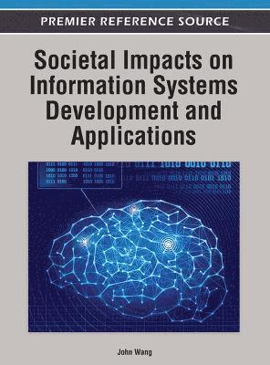 Societal Impacts on Information Systems Development and Applications 1