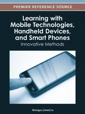 bokomslag Learning with Mobile Technologies, Handheld Devices, and Smart Phones