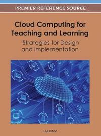 bokomslag Cloud Computing for Teaching and Learning: Strategies for Design and Implementation