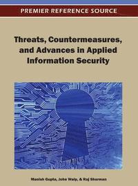 bokomslag Threats, Countermeasures, and Advances in Applied Information Security