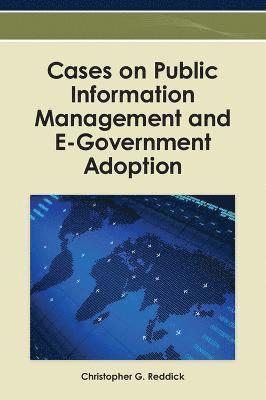 bokomslag Cases on Public Information Management and E-Government Adoption