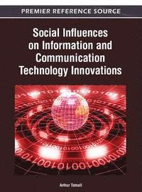 bokomslag Social Influences on Information and Communication Technology Innovations