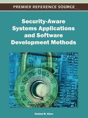 Security-Aware Systems Applications and Software Development Methods 1