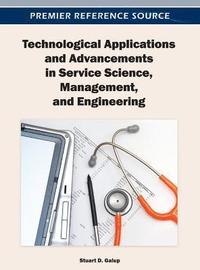 bokomslag Technological Applications and Advancements in Service Science, Management, and Engineering
