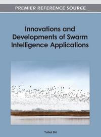 bokomslag Innovations and Developments of Swarm Intelligence Applications