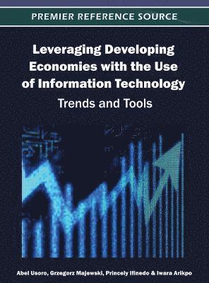 Abel Usoro, Grzegorz Majewski, Princely Ifinedo, Iwara Arikpo - Leveraging Developing Economies with the Use of Information Technology, Inbunden