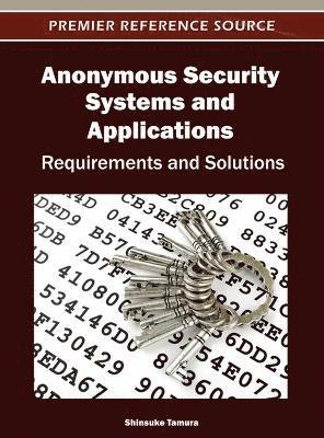 Anonymous Security Systems and Applications 1