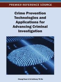 bokomslag Crime Prevention Technologies and Applications for Advancing Criminal Investigation