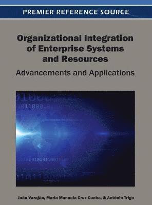 João Varajão, Maria Manuela Cruz-Cunha, António Trigo - Organizational Integration of Enterprise Systems and Resources, Inbunden