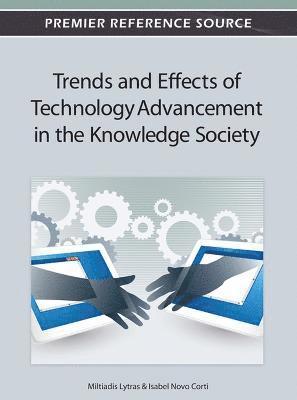 Miltiadis Lytras, Isabel Novo Corti - Trends and Effects of Technology Advancement in the Knowledge Society, Inbunden