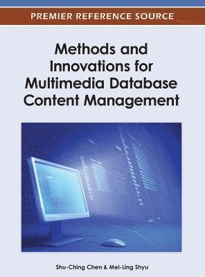 Methods and Innovations for Multimedia Database Content Management 1