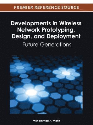 bokomslag Developments in Wireless Network Prototyping, Design, and Deployment