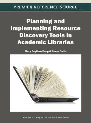 Mary Pagliero Popp, Diane Dallis - Planning and Implementing Resource Discovery Tools in Academic Libraries, Inbunden