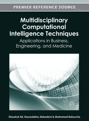 Shawkat Ali, Noureddine Abbadeni, Mohamed Batouche - Multidisciplinary Computational Intelligence Techniques, Inbunden
