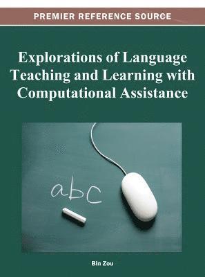Bin Zou - Explorations of Language Teaching and Learning with Computational Assistance, Inbunden
