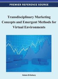 bokomslag Transdisciplinary Marketing Concepts and Emergent Methods for Virtual Environments
