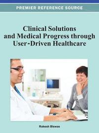 bokomslag Clinical Solutions and Medical Progress through User-Driven Healthcare