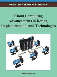 bokomslag Cloud Computing Advancements in Design, Implementation, and Technologies