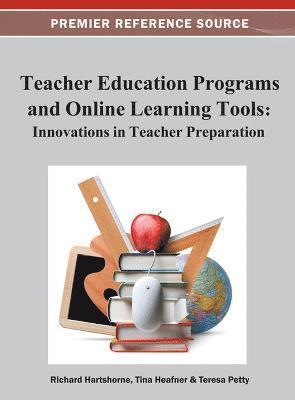 Richard Hartshorne, Tina Heafner, Teresa Petty - Teacher Education Programs and Online Learning Tools, Inbunden