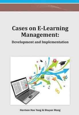 Harrison Hao Yang, Shuyan Wang - Cases on E-Learning Management, Inbunden