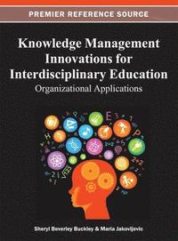 bokomslag Knowledge Management Innovations for Interdisciplinary Education