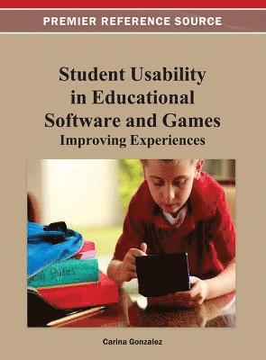 Carina Gonzalez - Student Usability in Educational Software and Games, Inbunden