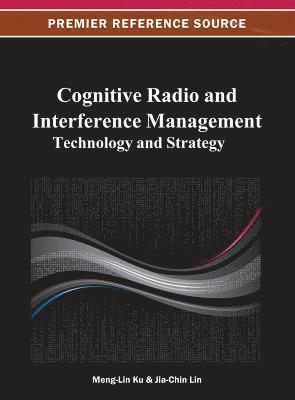 Meng-Lin Ku, Jia-Chin Lin - Cognitive Radio and Interference Management, Inbunden