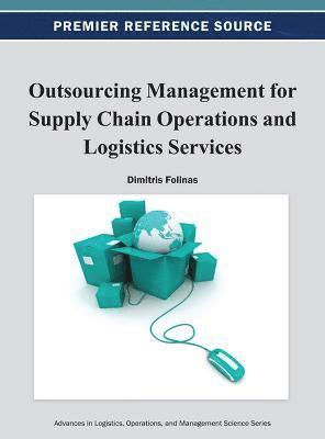 Dimitris Folinas - Outsourcing Management for Supply Chain Operations and Logistics Services, Inbunden