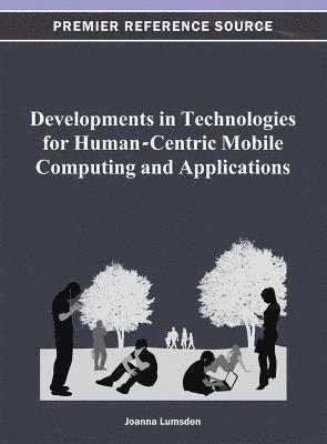 bokomslag Developments in Technologies for Human-Centric Mobile Computing and Applications