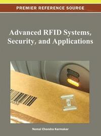 bokomslag Advanced RFID Systems, Security, and Applications