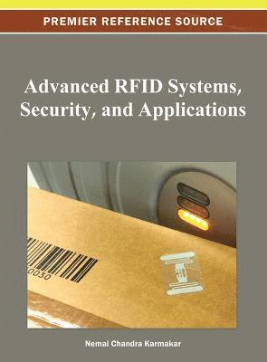 Advanced RFID Systems, Security, and Applications 1