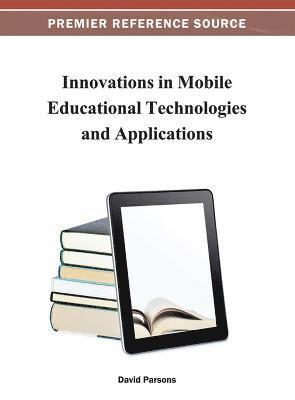 David Parsons - Innovations in Mobile Educational Technologies and Applications, Inbunden