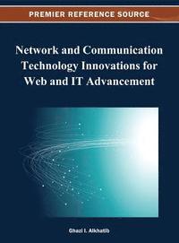 bokomslag Network and Communication Technology Innovations for Web and IT Advancement