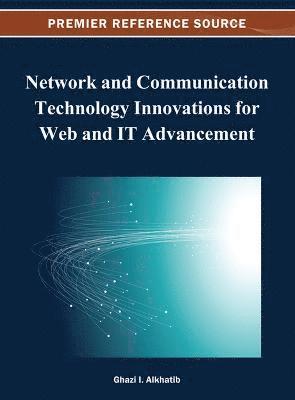 Network and Communication Technology Innovations for Web and IT Advancement